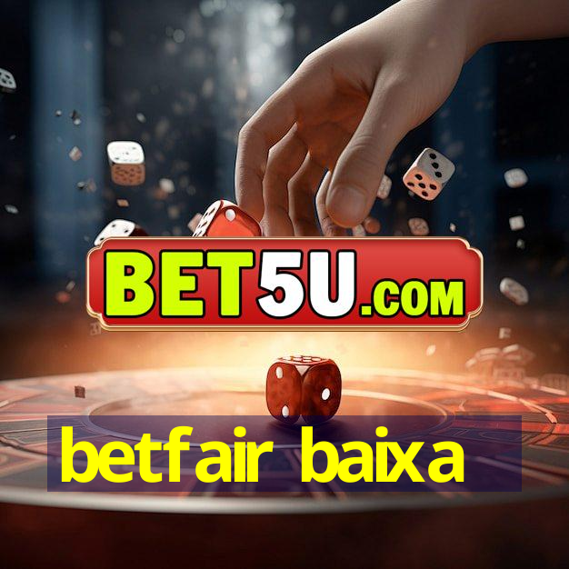 betfair baixa